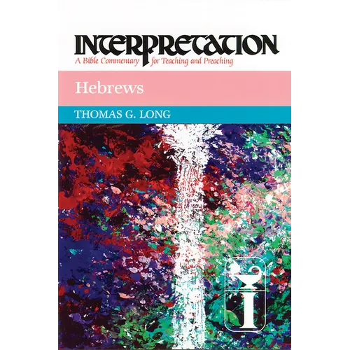 Hebrews: Interpretation: A Bible Commentary for Teaching and Preaching - Paperback