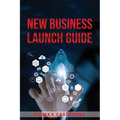 New Business Launch Guide - Paperback