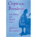Chopin at the Boundaries: Sex, History, and Musical Genre - Paperback