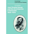 Juan Vicente Gomez and the Oil Companies in Venezuela, 1908 1935 - Paperback