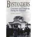 Bystanders: Conscience and Complicity During the Holocaust - Paperback