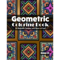 Geometric Coloring Book, Volume 55: 50 Beautiful Designs and Hours of Fun!! - Paperback