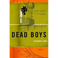 Dead Boys: Stories - Paperback