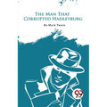 The Man That Corrupted Hadleyburg - Paperback
