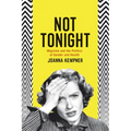 Not Tonight: Migraine and the Politics of Gender and Health - Paperback