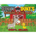 Dinky and Duke's Morning at the Farm - Paperback