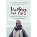 Fearless Writing: How to Create Boldly and Write with Confidence - Paperback