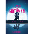 I Loved the Mothman and Other Stories - Paperback