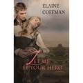 Let Me Be Your Hero - Paperback