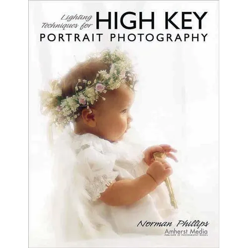 Lighting Techniques for High Key Portrait Photography - Paperback