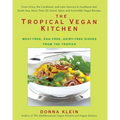 The Tropical Vegan Kitchen: Meat-Free, Egg-Free, Dairy-Free Dishes from the Tropics: A Cookbook - Paperback