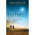 Faithful Leader Guide: Christmas Through the Eyes of Joseph - Paperback