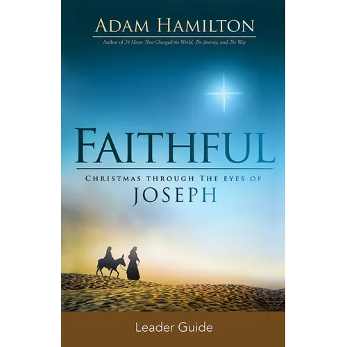Faithful Leader Guide: Christmas Through the Eyes of Joseph - Paperback