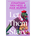 Let Them Stare - Hardcover