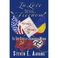 In Love with Freedom: The True Story of a Remarkable Woman - Paperback