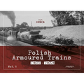 Polish Armoured Trains 1921-1939 Vol. 1 - Paperback