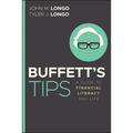 Buffett's Tips: A Guide to Financial Literacy and Life - Paperback