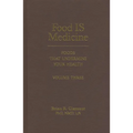 Food Is Medicine, Volume Three: Foods That Undermine Your Health - Hardcover