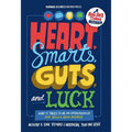 Heart, Smarts, Guts, and Luck: What It Takes to Be an Entrepreneur and Build a Great Business - Hardcover