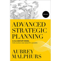 Advanced Strategic Planning: A 21st-Century Model for Church and Ministry Leaders - Paperback