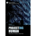 Project(ing) Human: Representations of Disability in Science Fiction - Hardcover