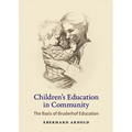 Children's Education in Community: The Basis of Bruderhof Education - Paperback