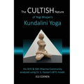 The CULTISH Nature of Yogi Bhajan's Kundalini Yoga: His 3HO & Sikh Dharma Community analyzed using Dr. S. Hassan's BITE model - Paperback
