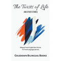 The Twists of Life and Other Stories: Bilingual French-English Short Stories for French Language Learners - Paperback