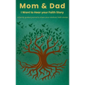 Mom & Dad, I Want to Hear Your Faith Story - Hardcover