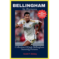 Bellingham In Pictures: Collection Of Jude Bellingham Stunning Pictures - Paperback