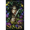 That Which Sings - Hardcover