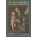 Scientist and the Forger, The: Insights Into the Scientific Detection of Forgery in Paintings - Paperback