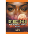 Birthing Strength - Paperback