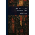 The Huey Long Murder Case - Paperback