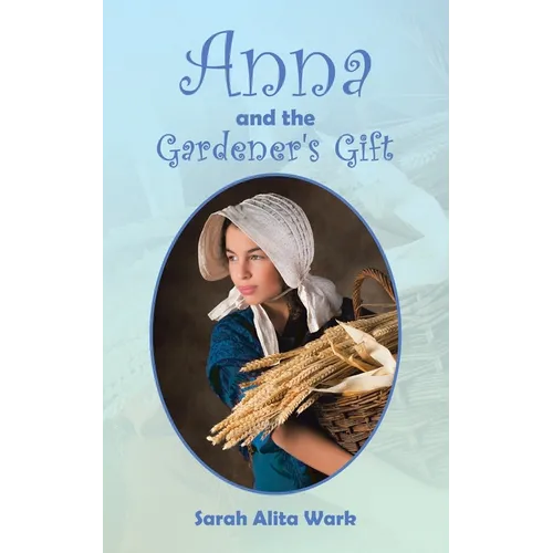 Anna and the Gardener's Gift - Paperback