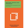 Matthew, Apostle And Evangelist: A Study On The Authorship Of The First Gospel - Paperback