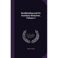 Bookbinding and Its Auxiliary Branches, Volume 3 - Hardcover