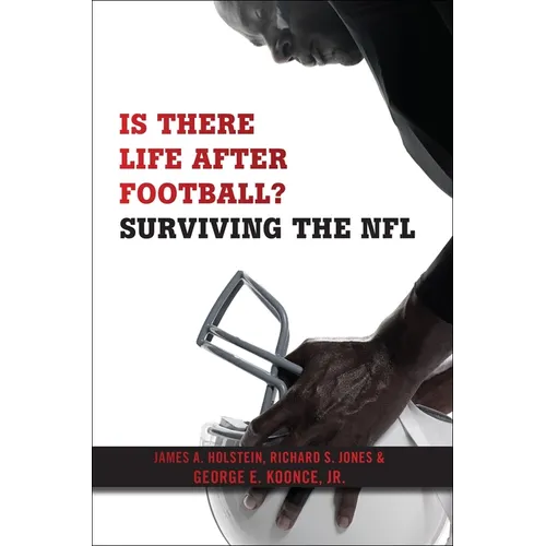 Is There Life After Football?: Surviving the NFL - Hardcover