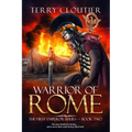 Warrior of Rome: A Novel of Ancient Rome - Paperback