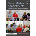 Group Medical Appointments: A Step-by-Step Guide for Health Professionals - Paperback