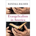 Evangelicalism in America - Hardcover