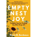 Empty Nest Joy: Tangible Tips for Finding Joy After Drop-off - Paperback