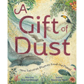 A Gift of Dust: How Saharan Plumes Feed the Planet - Hardcover
