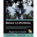 Mahara 1.2 E-Portfolios: Beginner's Guide - Paperback