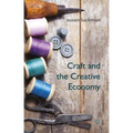 Craft and the Creative Economy - Hardcover