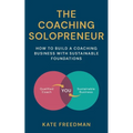 The Coaching Solopreneur - Paperback
