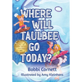 Where Will Taulbee Go Today? - Paperback