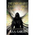 The Unbearable Taste of Fruit and Wine - Paperback
