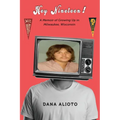 Hey Nineteen! A Memoir of Growing Up in Milwaukee, Wisconsin - Paperback