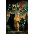 The Superior Guardian - Paperback